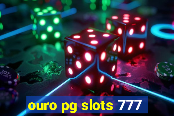 ouro pg slots 777