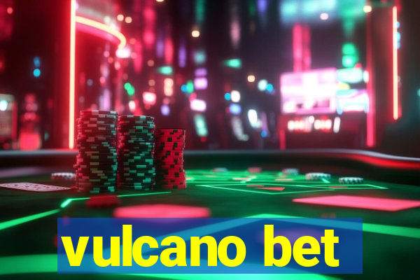 vulcano bet