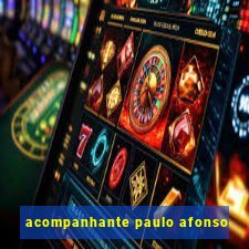 acompanhante paulo afonso