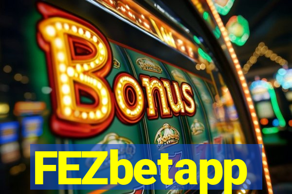 FEZbetapp