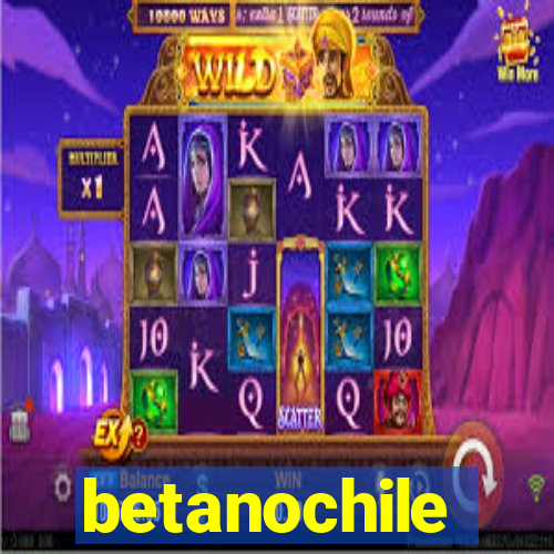 betanochile