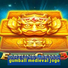 gumball medieval jogo
