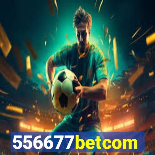 556677betcom