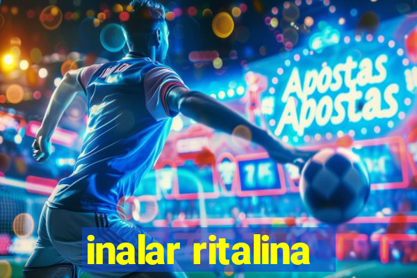 inalar ritalina