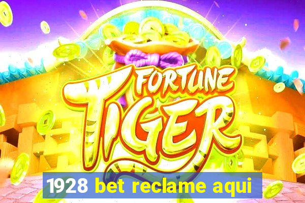 1928 bet reclame aqui