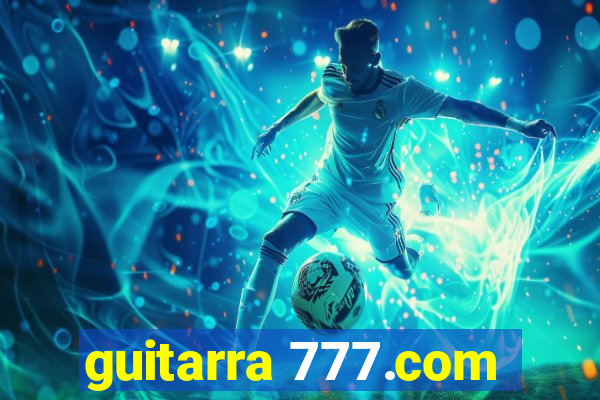 guitarra 777.com