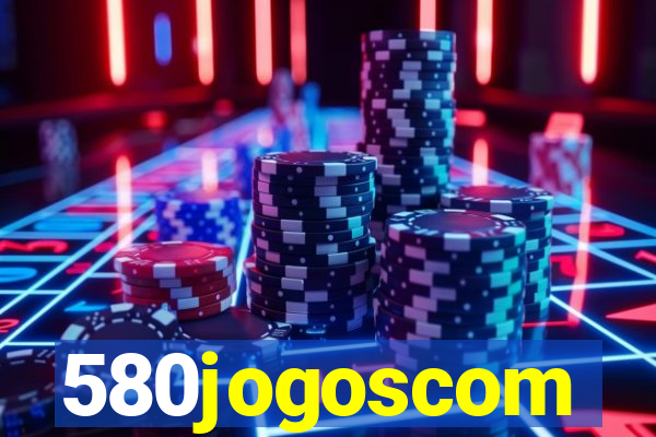 580jogoscom