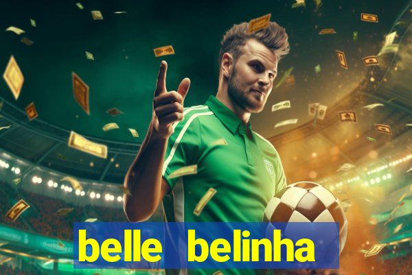 belle belinha videos vazados