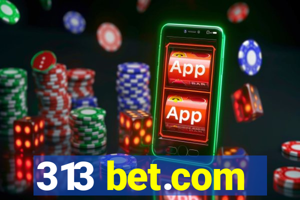 313 bet.com