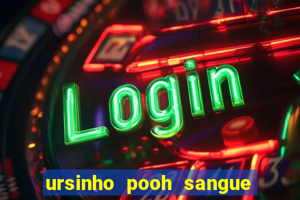 ursinho pooh sangue e mel 2 download