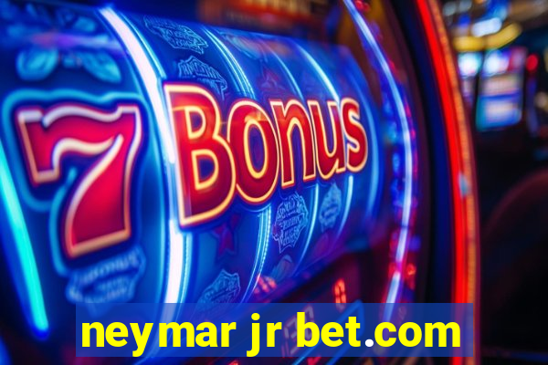 neymar jr bet.com