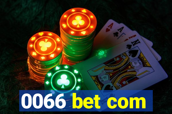 0066 bet com
