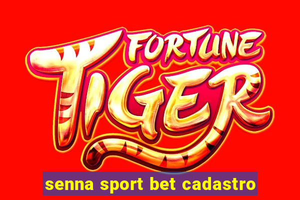 senna sport bet cadastro