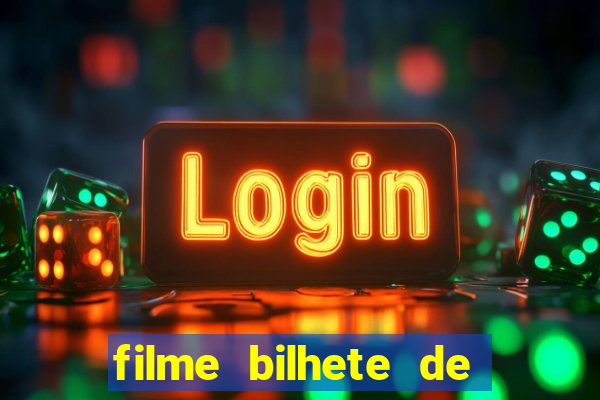 filme bilhete de loteria completo dublado