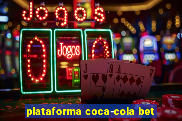 plataforma coca-cola bet