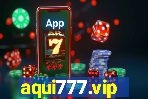 aqui777.vip