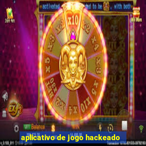 aplicativo de jogo hackeado
