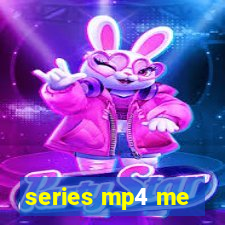 series mp4 me