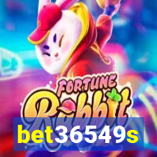 bet36549s