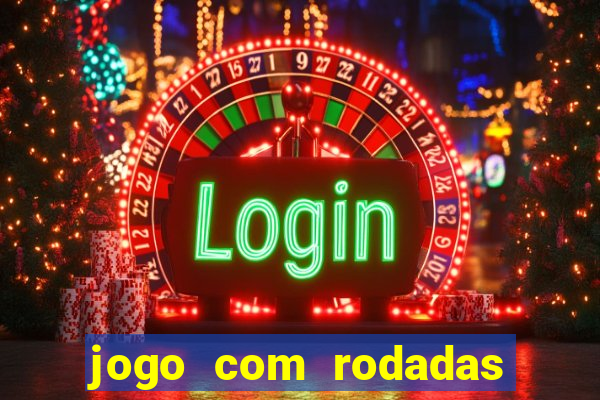 jogo com rodadas gratis sem deposito