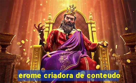 erome criadora de conteudo