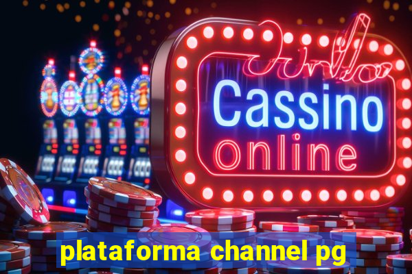 plataforma channel pg