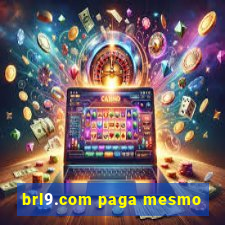 brl9.com paga mesmo