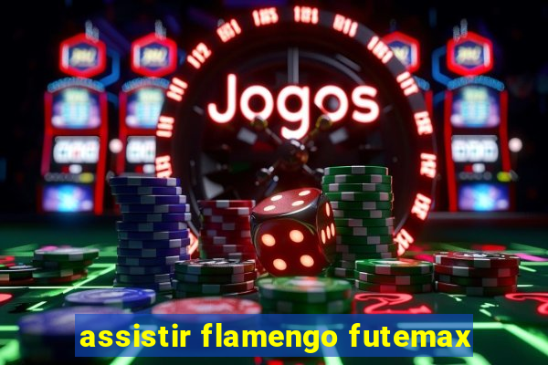 assistir flamengo futemax