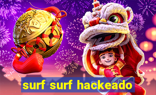 surf surf hackeado