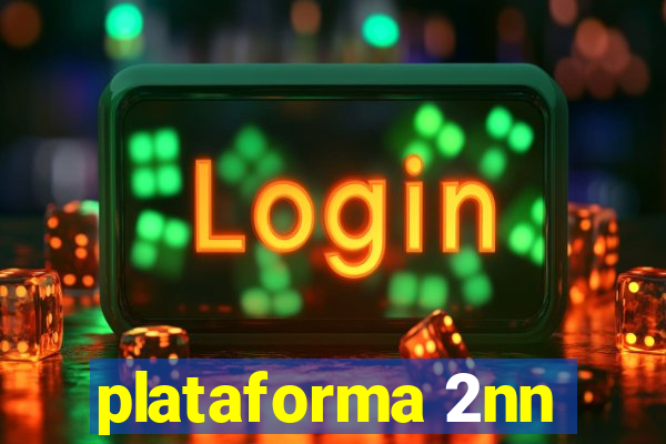 plataforma 2nn