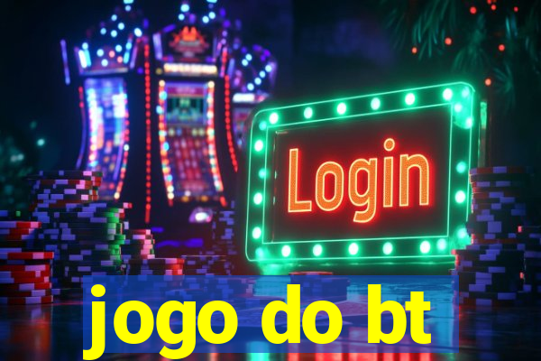 jogo do bt