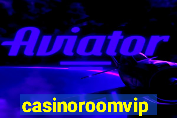 casinoroomvip