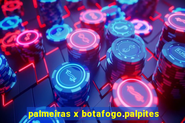 palmeiras x botafogo.palpites