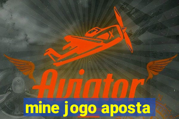 mine jogo aposta