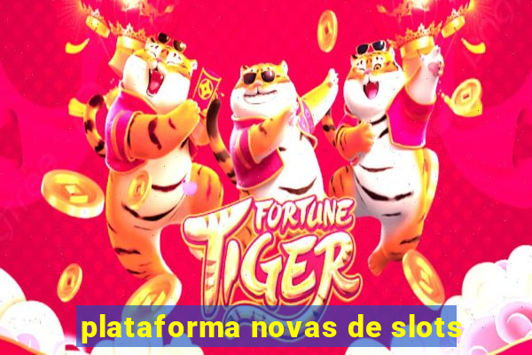 plataforma novas de slots