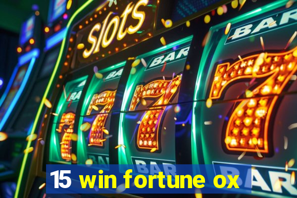 15 win fortune ox