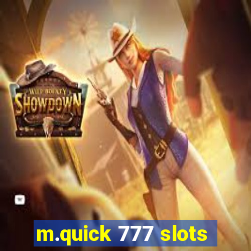 m.quick 777 slots