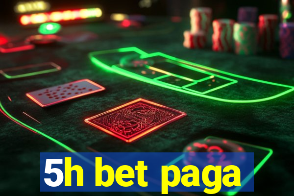 5h bet paga
