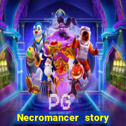 Necromancer story mod apk (unlimited skill points