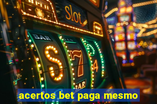 acertos bet paga mesmo