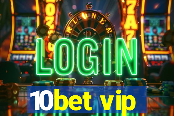 10bet vip