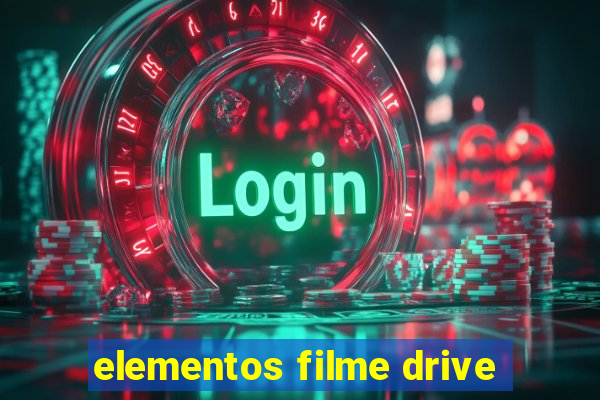 elementos filme drive