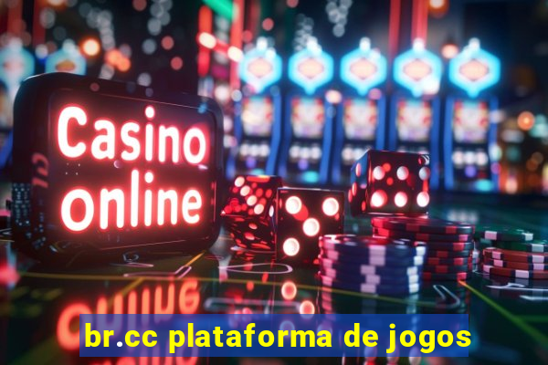 br.cc plataforma de jogos
