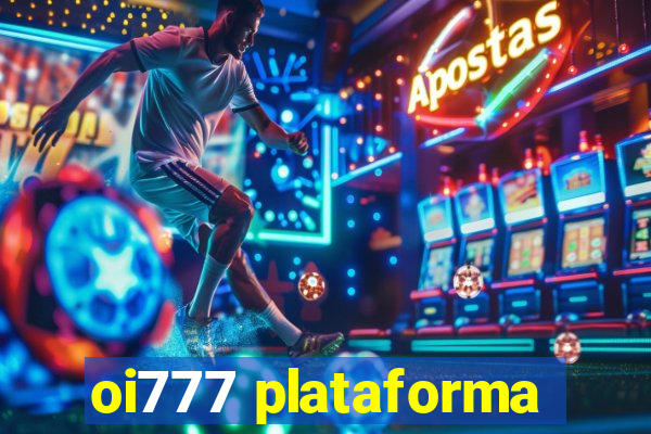 oi777 plataforma