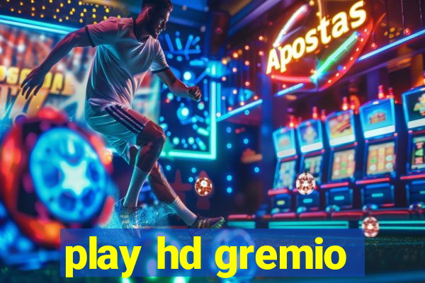play hd gremio