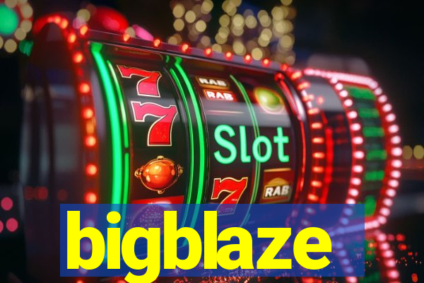 bigblaze
