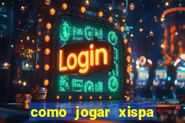 como jogar xispa no jogo do bicho