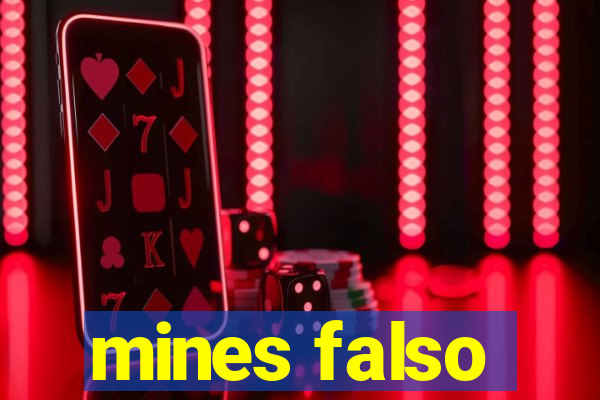mines falso