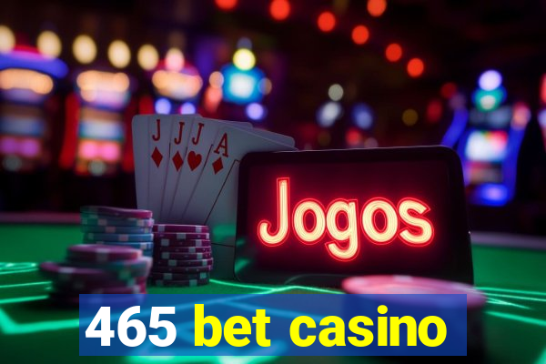 465 bet casino