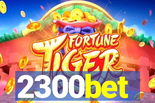 2300bet